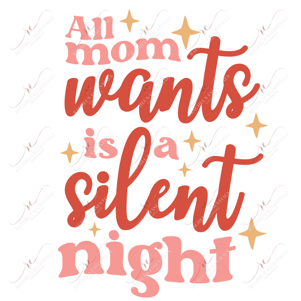 All Mom Wants Is A Silent Night - Htv Transfer