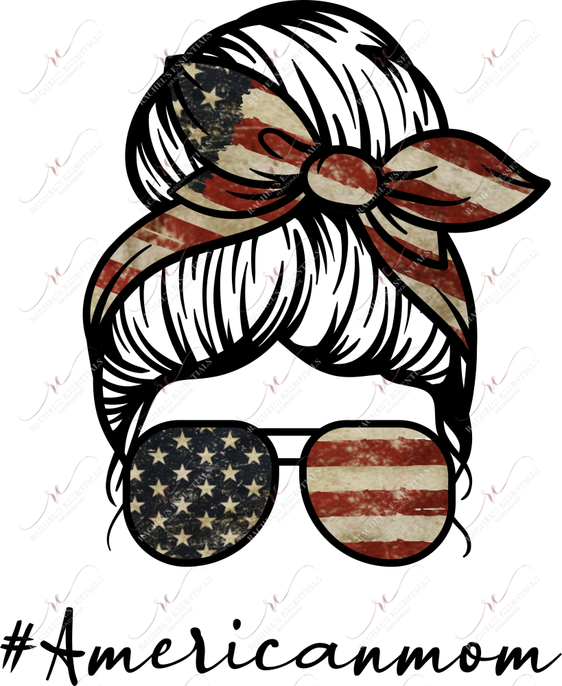 American Mom Messy Bun Flag - Ready To Press Sublimation Transfer Print Sublimation