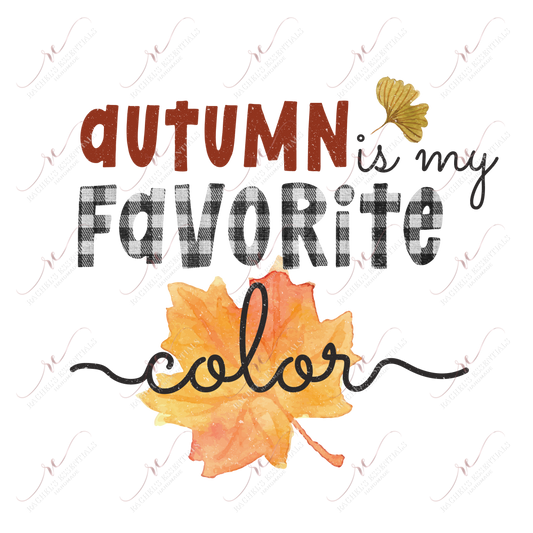 Autumn Is My Favorite Color- Ready To Press Sublimation Transfer Print Sublimation