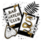 Bad Witch Club - Ready To Press Sublimation Transfer Print Sublimation