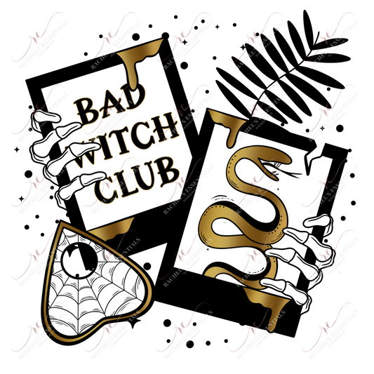 Bad Witch Club - Ready To Press Sublimation Transfer Print Sublimation