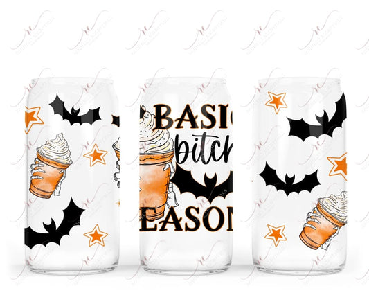 Basic Bitch Season - Libbey/Beer Can Glass Sublimation