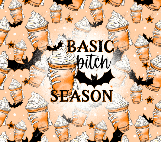 Basic Bitch Season - Ready To Press Sublimation Transfer Print Sublimation