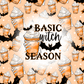 Basic Witch Season - Ready To Press Sublimation Transfer Print Sublimation