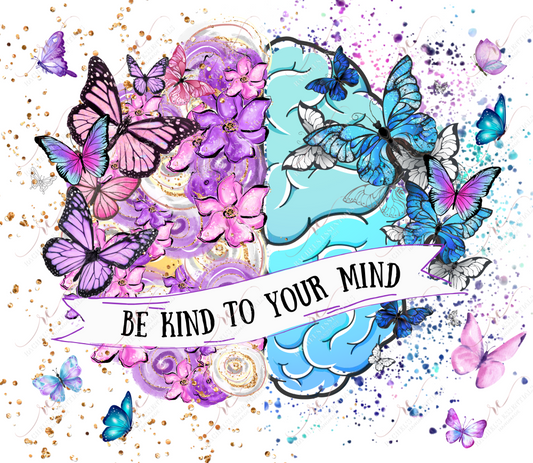 Be Kind To Your Mind- Clear Cast Decal