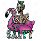 Be Salty Flamingo Skeleton - Htv Transfer