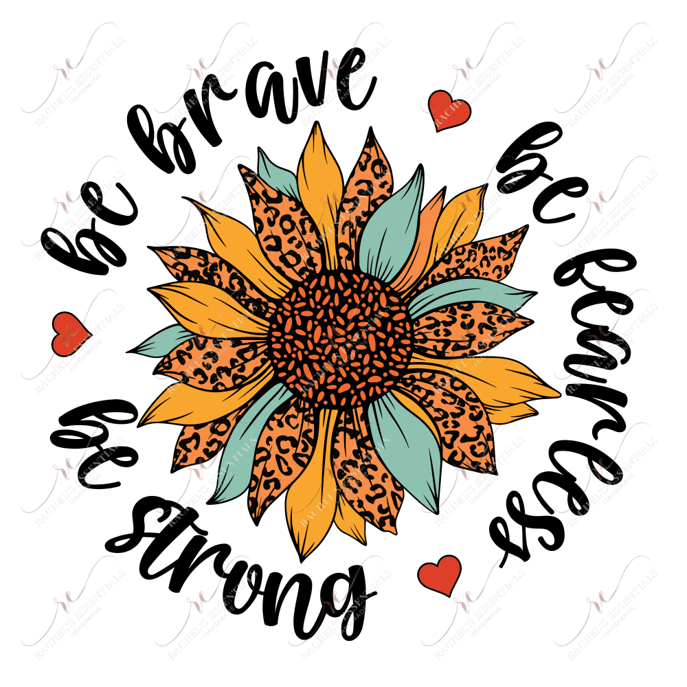 Be Strong Brave And Fearless Sunflower- Clear Cast Decal