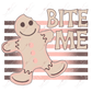 Bite Me Gingerbread Man - Ready To Press Sublimation Transfer Print Sublimation