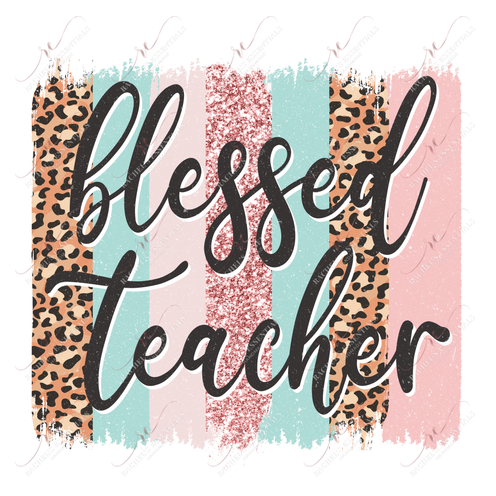 Blessed Teacher - Ready To Press Sublimation Transfer Print Sublimation