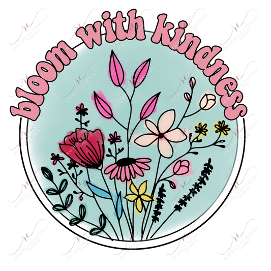 Bloom With Kindness - Htv Transfer