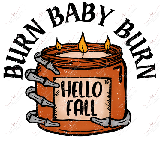 Burn Baby Burn Hello Fall - Ready To Press Sublimation Transfer Print Sublimation