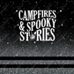 Campfires And Spooky Stories - Ready To Press Sublimation Transfer Print Sublimation