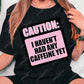 Caution I Havent Had Any Caffeine Yet - Ready To Press Sublimation Transfer Print 12/23 Sublimation