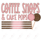 Coffee Shops & Cake Pops - Clear Cast Decal