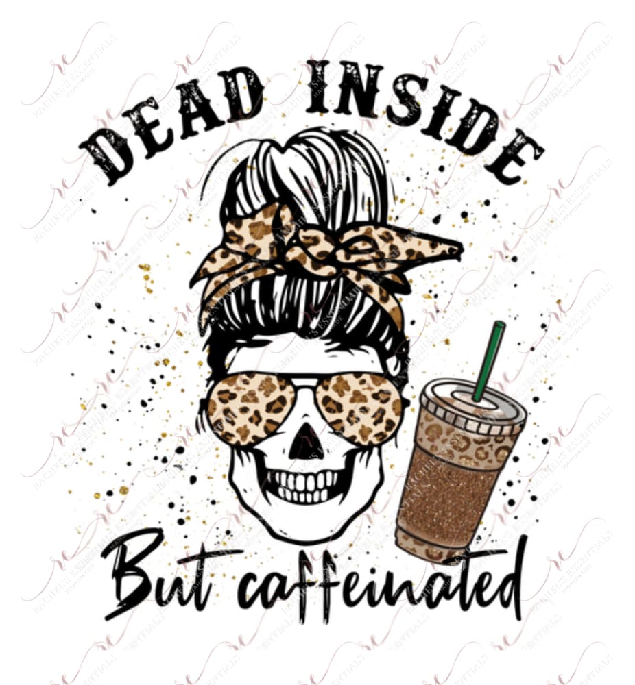 Dead Inside But Caffeinated Messy Bun Skeleton - Clear Cast Decal