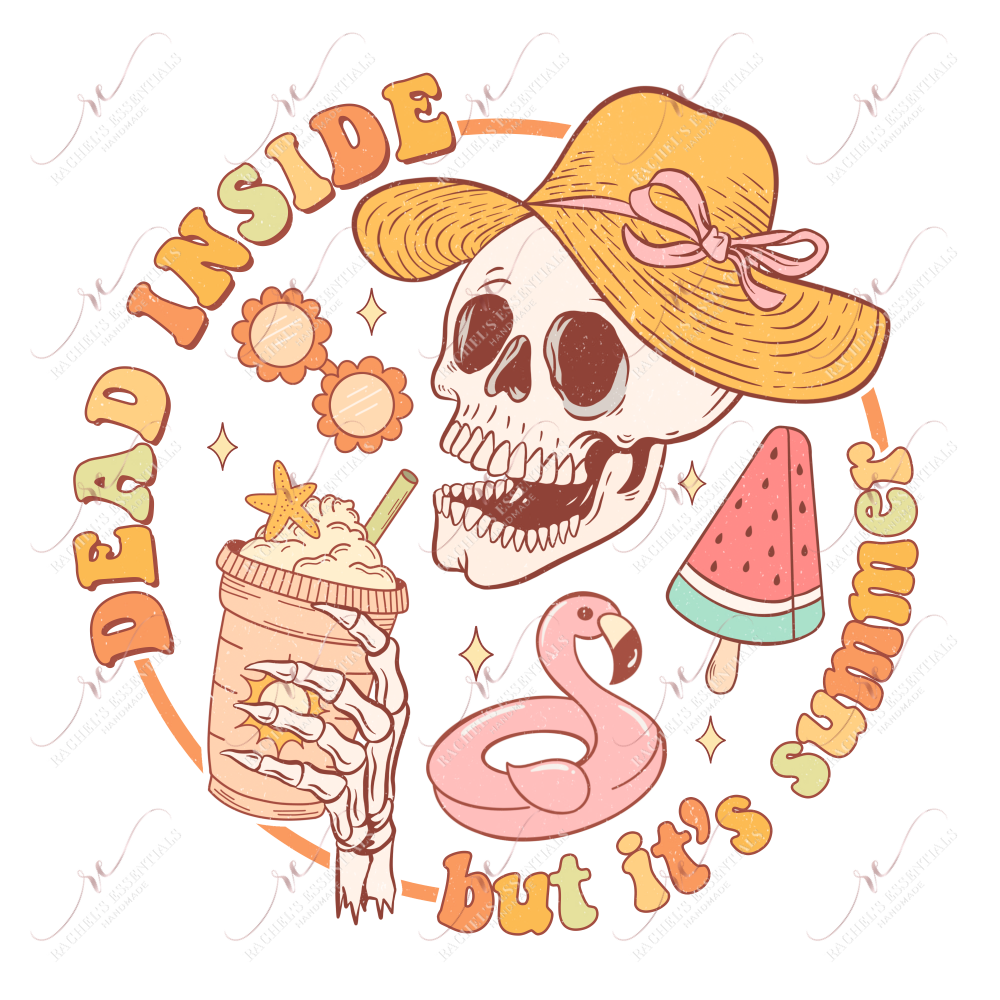 Dead Inside But Its Summer-Ready To Press Sublimation Transfer Print Sublimation