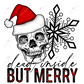 Dead Inside But Merry - Clear Cast Decal