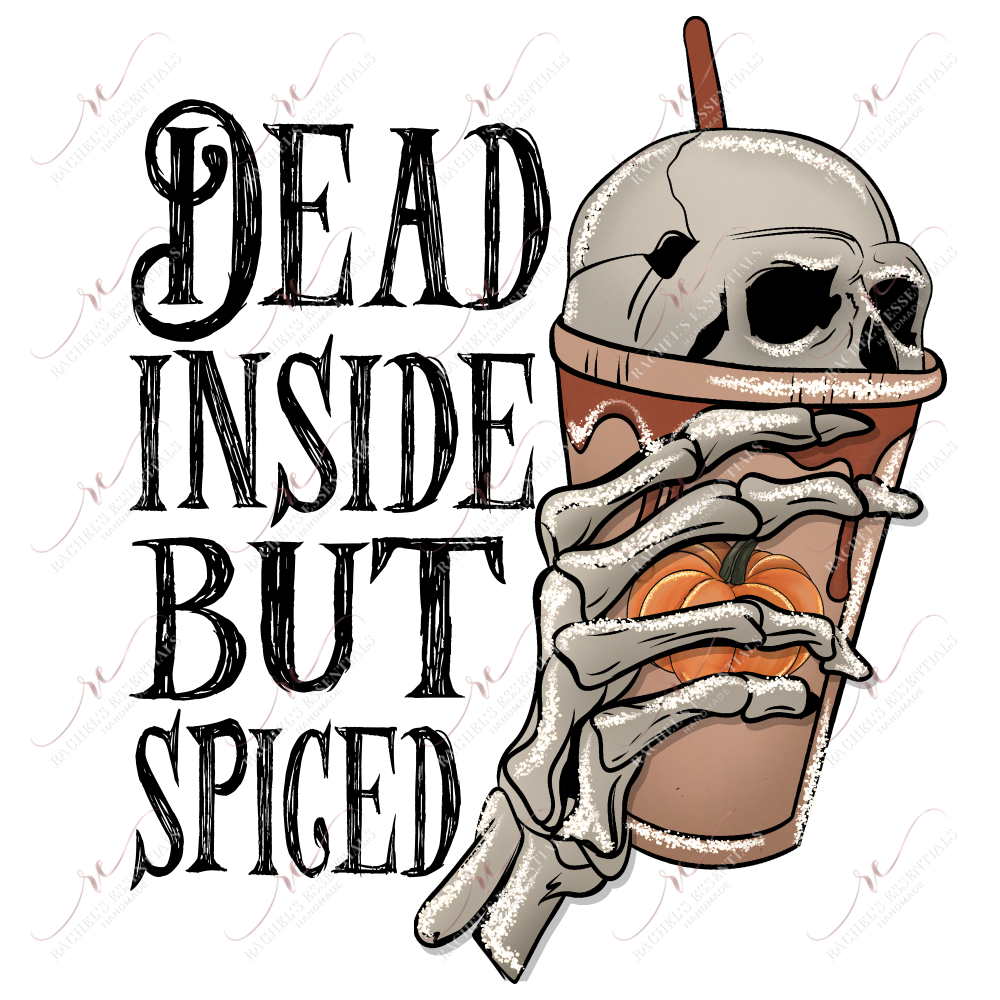 Dead Inside But Spiced - Htv Transfer