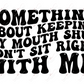 Dont Sit Right With Me-Ready To Press Sublimation Transfer Print Sublimation