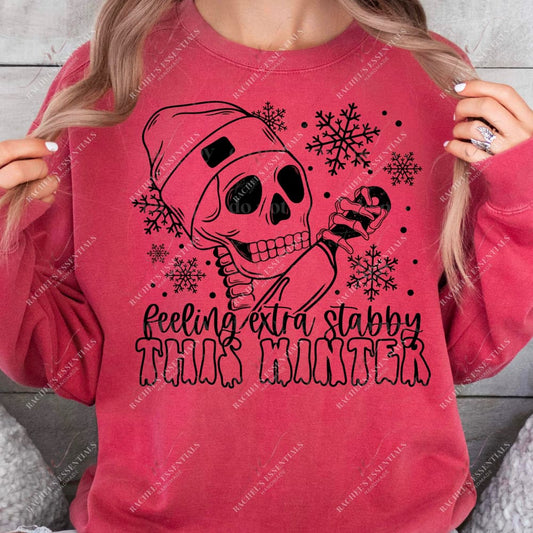 Feeling Extra Stabby This Winter Black - Ready To Press Sublimation Transfer Print 12/23 Sublimation