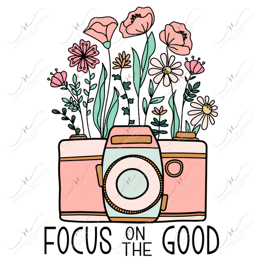 Focus On The Good Camera And Flowers - Ready To Press Sublimation Transfer Print Sublimation