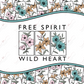 Free Spirit Wild Heart - Ready To Press Sublimation Transfer Print Sublimation