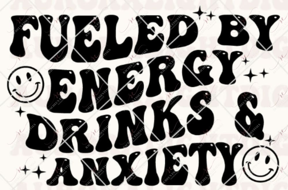 Fueled By Energy Drinks And Anxiety - Clear Cast Decal