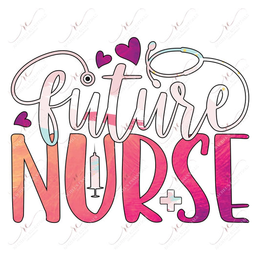 Future Nurse - Ready To Press Sublimation Transfer Print Sublimation