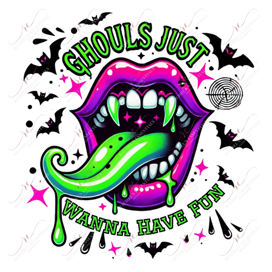 Ghouls Just Wanna Have Fun - Ready To Press Sublimation Transfer Print Sublimation