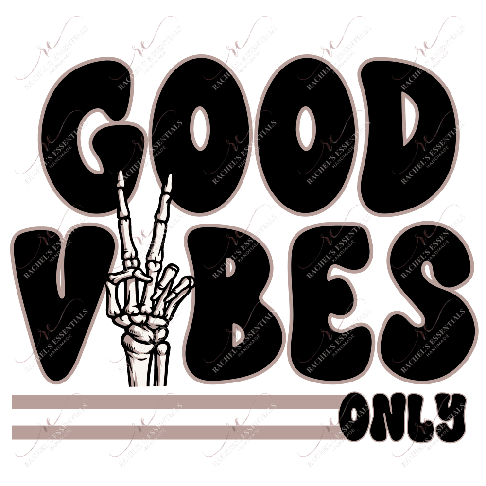 Good Vibes Only- Htv Transfer