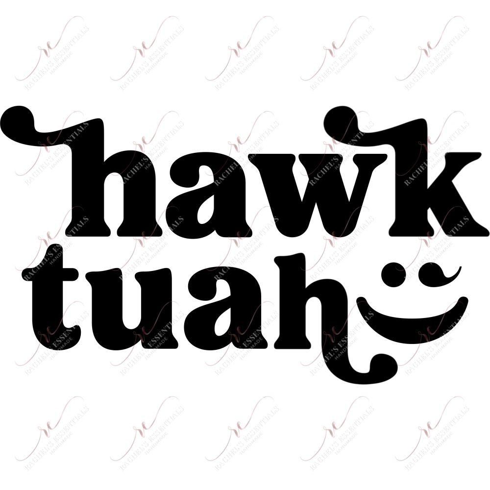 Hawk Tuah - Htv Transfer