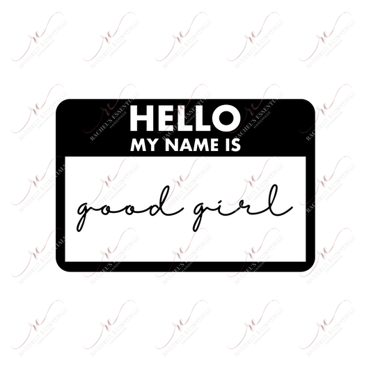 Hello Good Girl- Clear Cast Decal