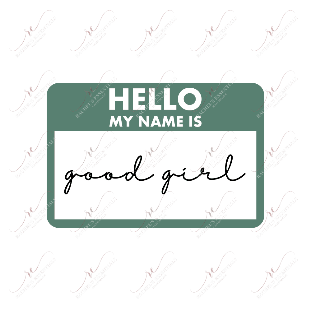 Hello Good Girl (Green)- Clear Cast Decal