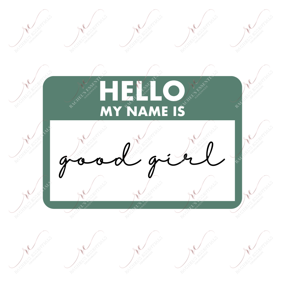 Hello Good Girl (Green)- Clear Cast Decal