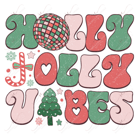 Holly Jolly Vibes - Ready To Press Sublimation Transfer Print Sublimation
