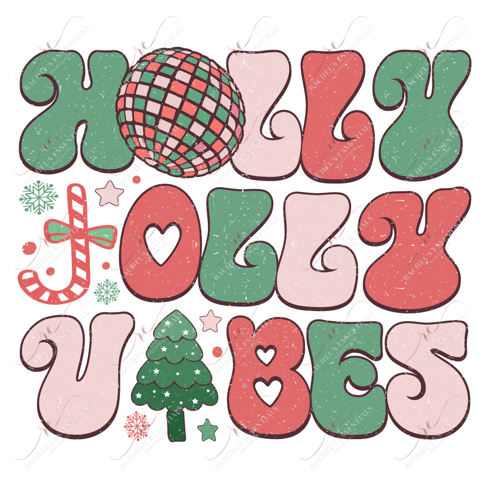 Holly Jolly Vibes - Ready To Press Sublimation Transfer Print Sublimation