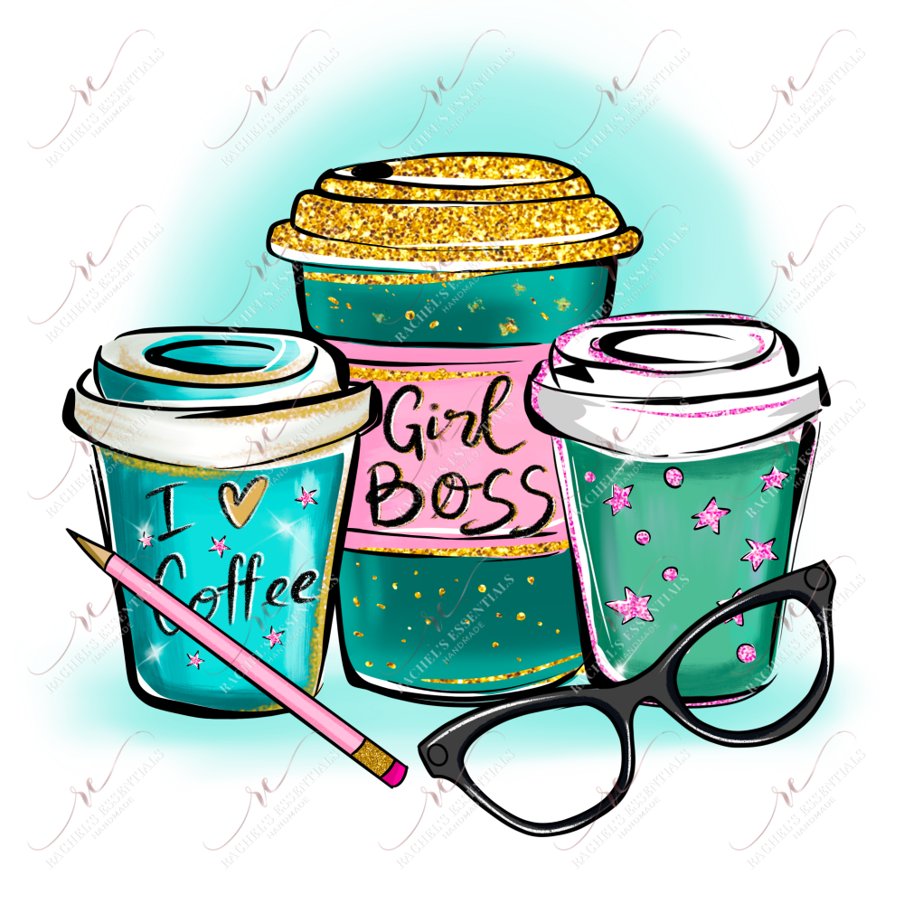 I Love Coffee Girl Boss - Ready To Press Sublimation Transfer Print Sublimation