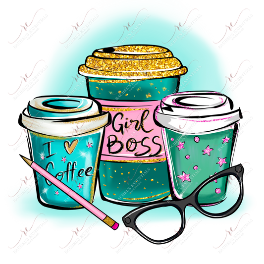 I Love Coffee Girl Boss - Ready To Press Sublimation Transfer Print Sublimation