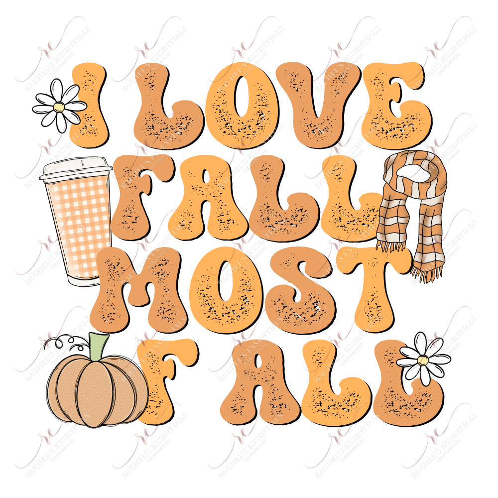 I Love Fall Most Of All- Ready To Press Sublimation Transfer Print Sublimation