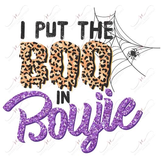 I Put The Boujie - Sublimation Print Transfer Ready To Press