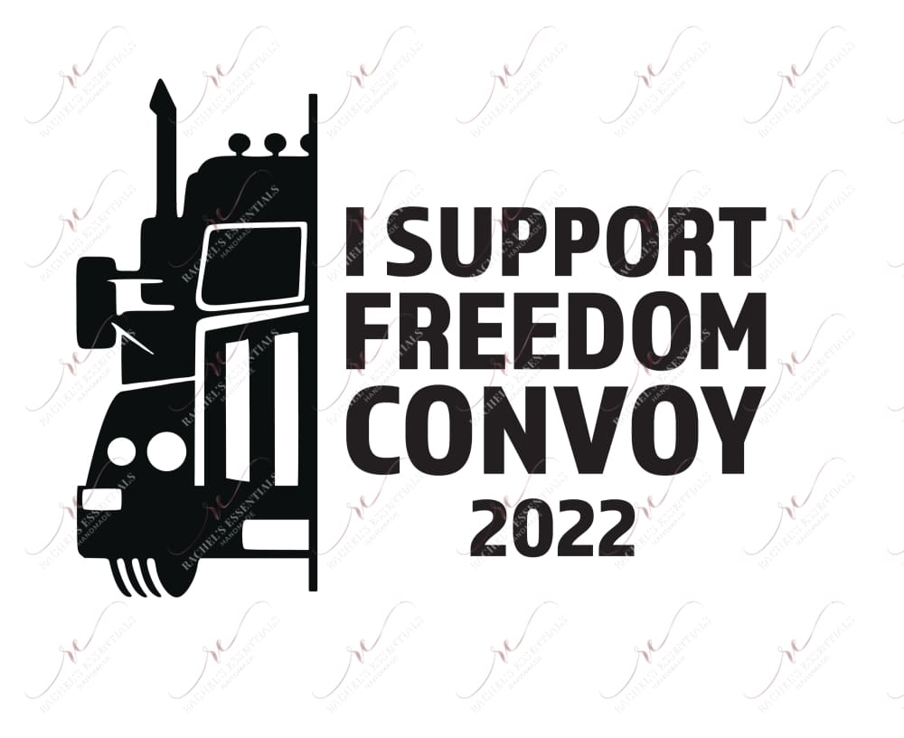 I Support Freedom Convoy - Ready To Press Sublimation Transfer Print Sublimation