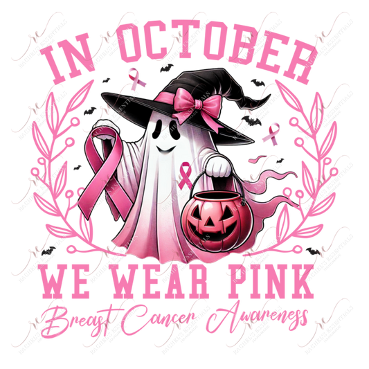 In October We Wear Pink - Ready To Press Sublimation Transfer Print Sublimation