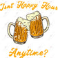 Isnt Happy Hour Anytime - Clear Cast Decal