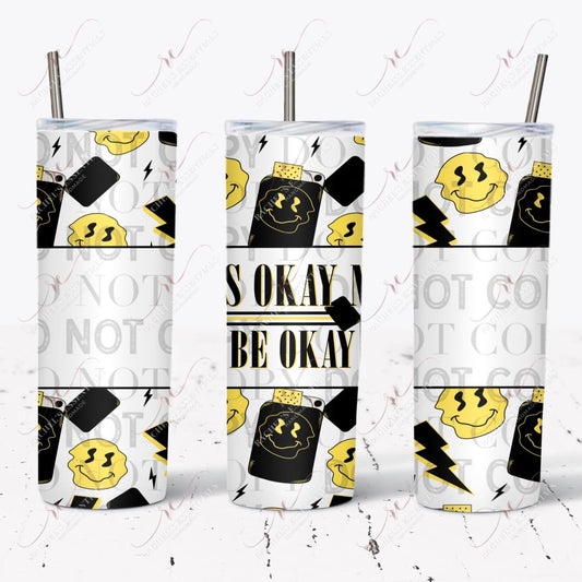 Its Ok Not To Be Okay - Vinyl Wrap Vinyl