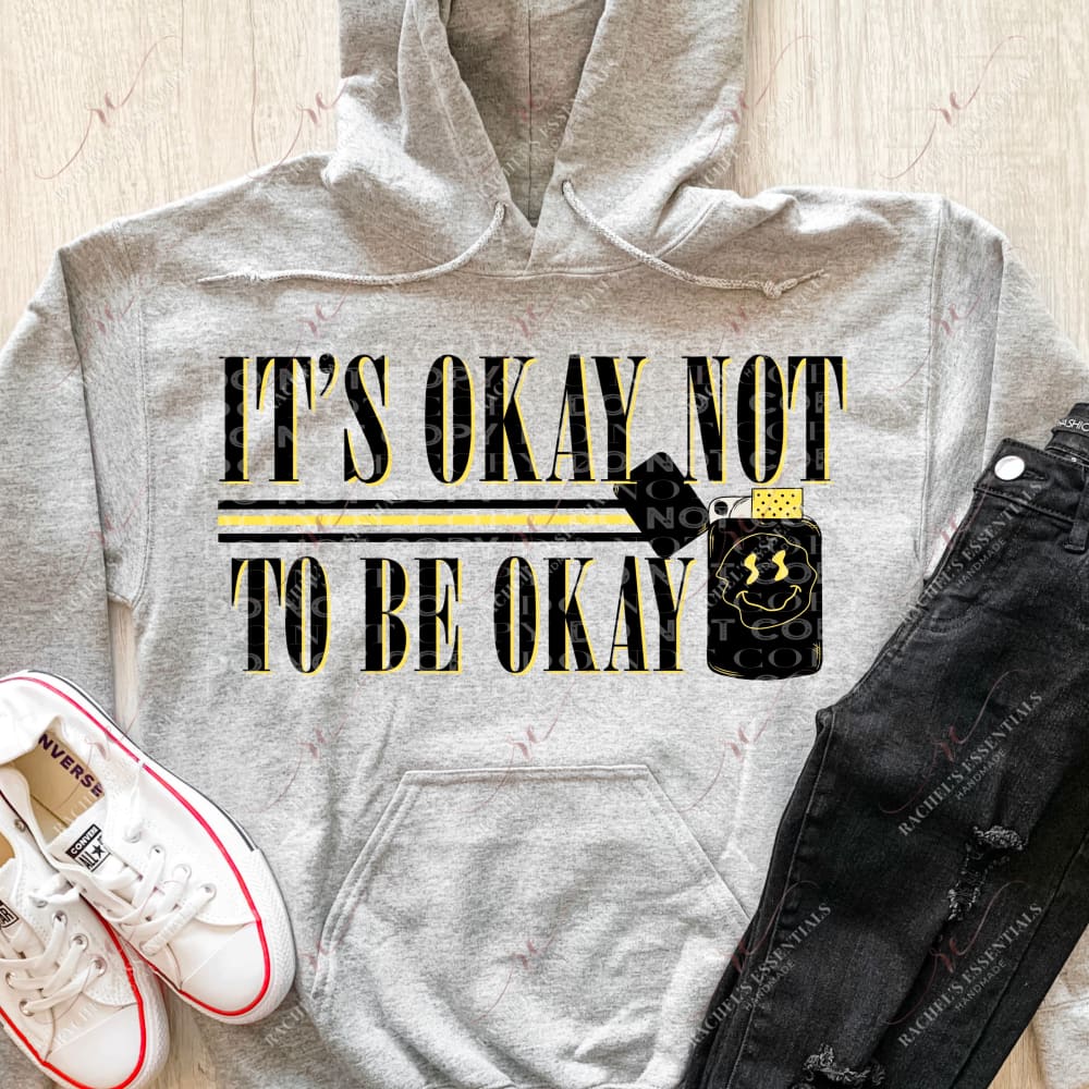 Its Ok To Not Be Ok- Htv Transfer