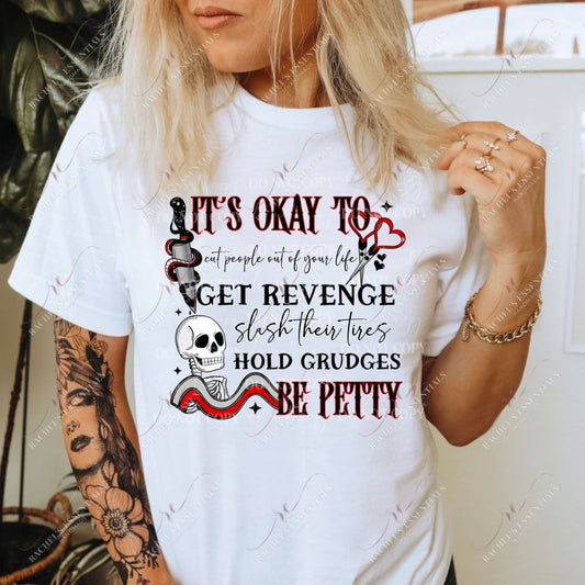 Its Okay To Be Petty - Ready Press Sublimation Transfer Print 12/23 Sublimation