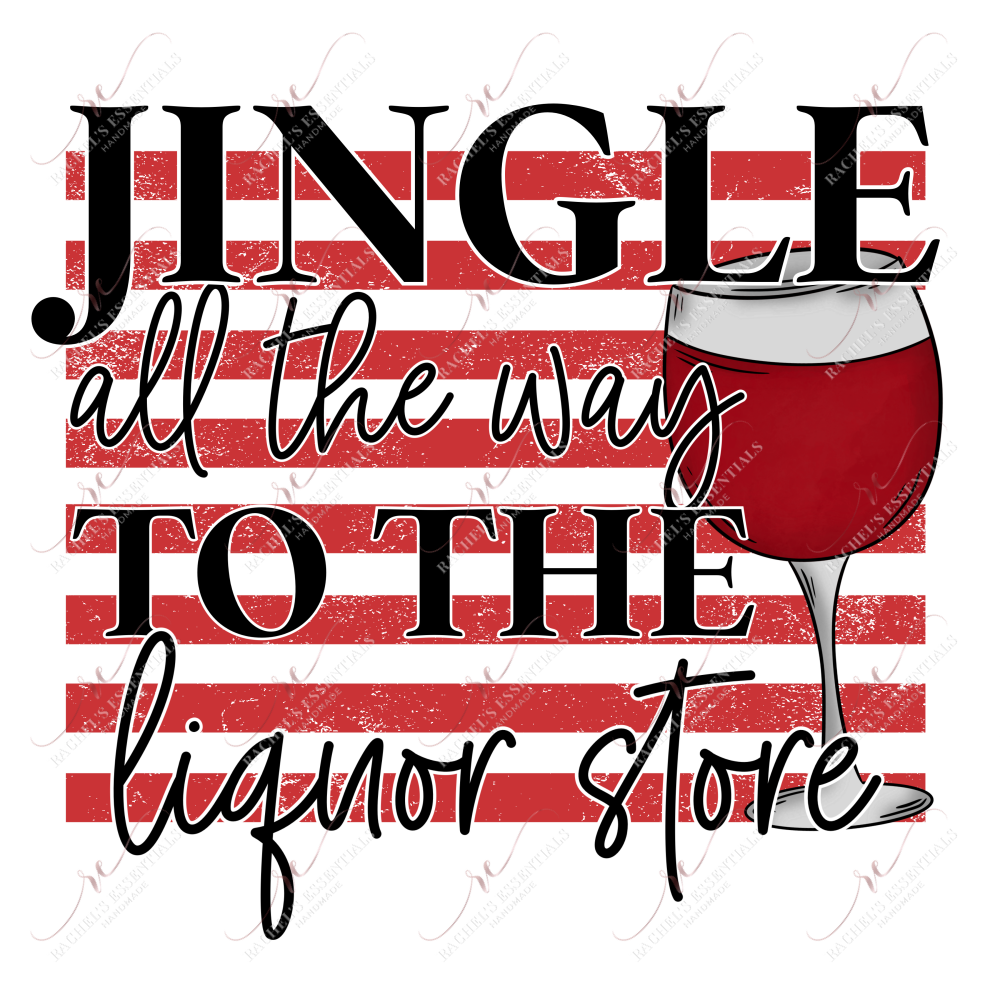 Jingle All The Way To Liquor Store - Clear Cast Decal