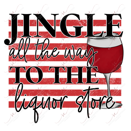 Jingle All The Way To Liquor Store - Clear Cast Decal