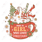 Just A Girl Who Loves Christmas - Ready To Press Sublimation Transfer Print 11/23 Sublimation