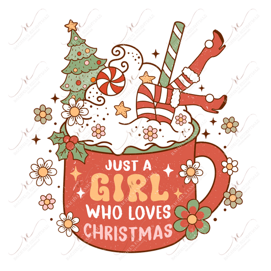 Just A Girl Who Loves Christmas - Ready To Press Sublimation Transfer Print 11/23 Sublimation